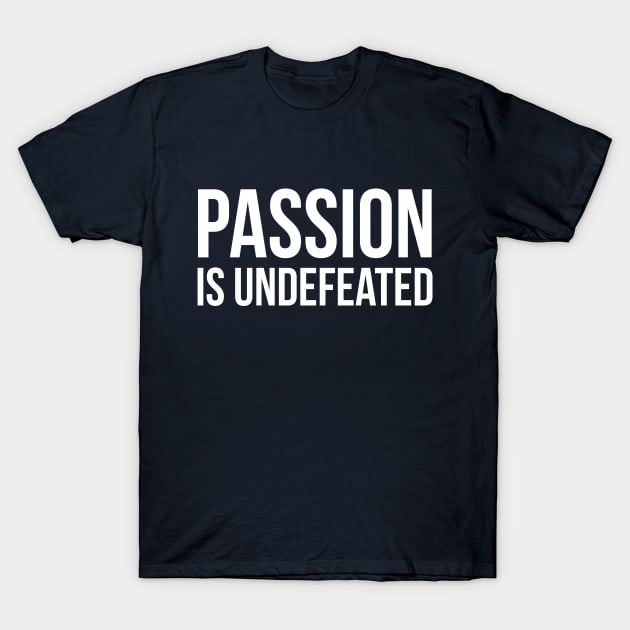 Passion Is Undefeated | Garyvee T-Shirt by GaryVeeApparel